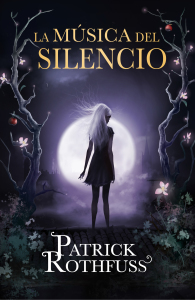 La música del silencio - Patrick Rothfuss