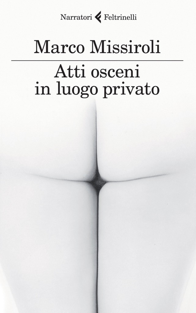 Atti osceni in luogo privato - Marco Missiroli - Recensione Libro