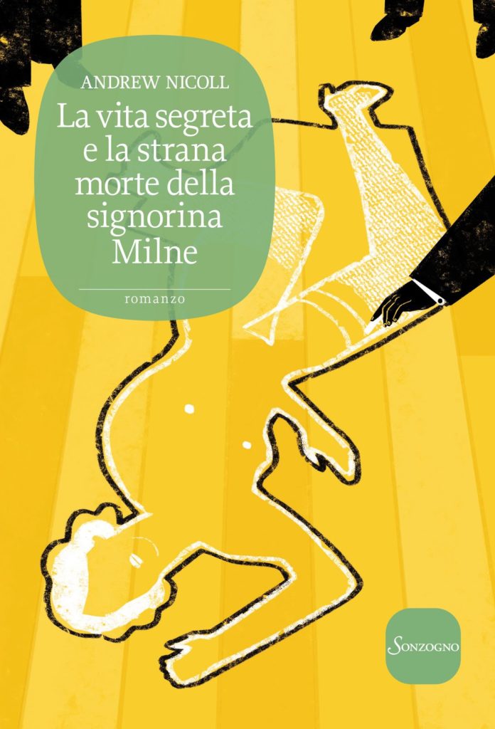 La vita segreta e la strana morte della signorina Milne - Andrew Nicoll