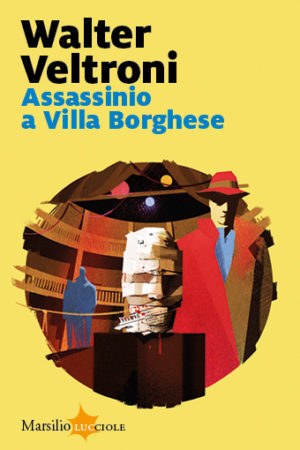 Assassinio a Villa Borghese – Walter Veltroni