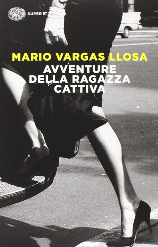 Avventure della ragazza cattiva - Mario Vargas Llosa