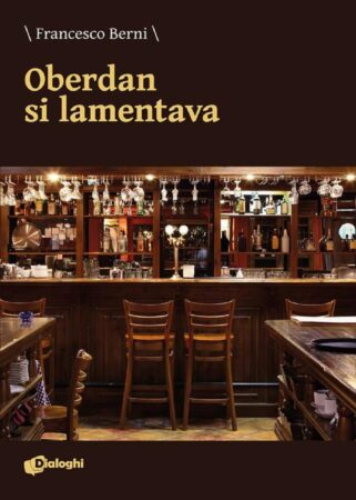 Oberdan si lamentava – Francesco Berni